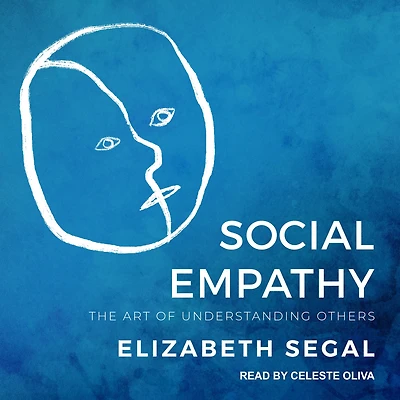 Social Empathy: The Art of Understanding Others
