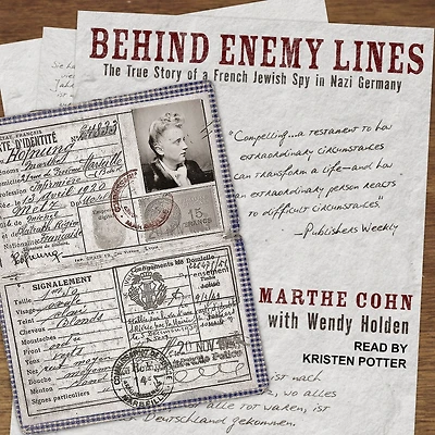 Behind Enemy Lines: The True Story of a French Jewish Spy Nazi Germany