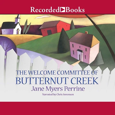 The Welcome Committee of Butternut Creek: A Novel