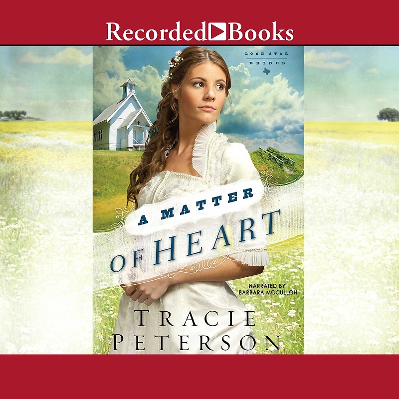 A Matter of Heart (Lone Star Brides Series #3)