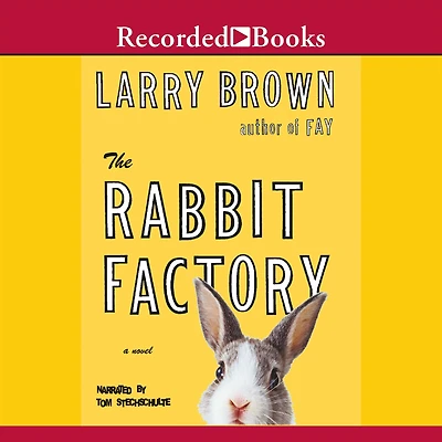 The Rabbit Factory: A Novel