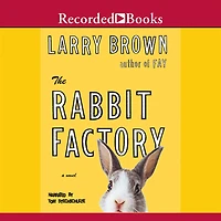 The Rabbit Factory: A Novel
