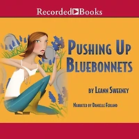Pushing up Bluebonnets (Yellow Rose Series #5)