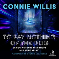 To Say Nothing of the Dog (Oxford Time Travel Series)