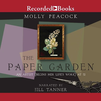 The Paper Garden: An Artist Begins Her Life's Work at 72