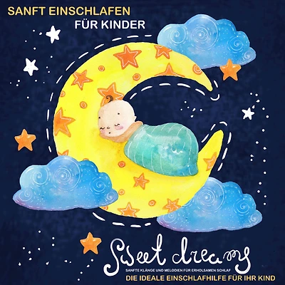 SANFT EINSCHLAFEN FÜR KINDER: Die ideale Einschlafhilfe für Ihr Kind: Sanfte Klänge und Melodien für erholsamen Schlaf (von Pädagogen entwickelt)