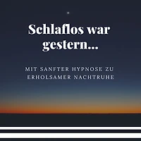 Hypnose-Anwendung: Mit sanfter Hypnose zu erholsamer Nachtruhe und gesundem Schlaf
