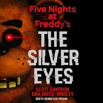 The Silver Eyes (Five Nights at Freddy's Series #1)