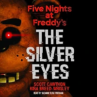 The Silver Eyes (Five Nights at Freddy's Series #1)