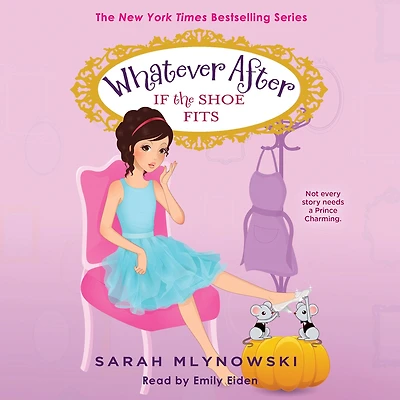 If the Shoe Fits (Whatever After Series #2)