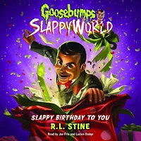 Slappy Birthday to You (Goosebumps SlappyWorld Series #1)