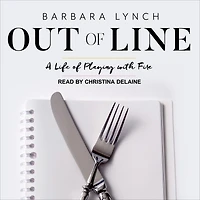 Out of Line: A Life Playing with Fire