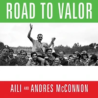 Road to Valor: a True Story of World War II Italy, the Nazis, and Cyclist Who Inspired Nation