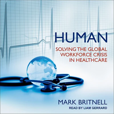 Human: Solving the global workforce crisis healthcare