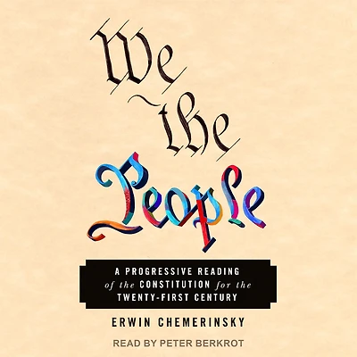 We the People: A Progressive Reading of Constitution for Twenty-First Century