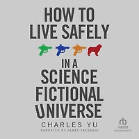 How to Live Safely a Science Fictional Universe