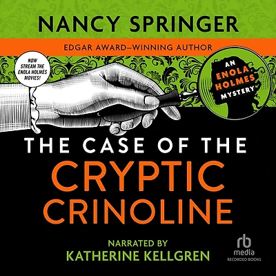 the Case of Cryptic Crinoline (Enola Holmes Series #5)
