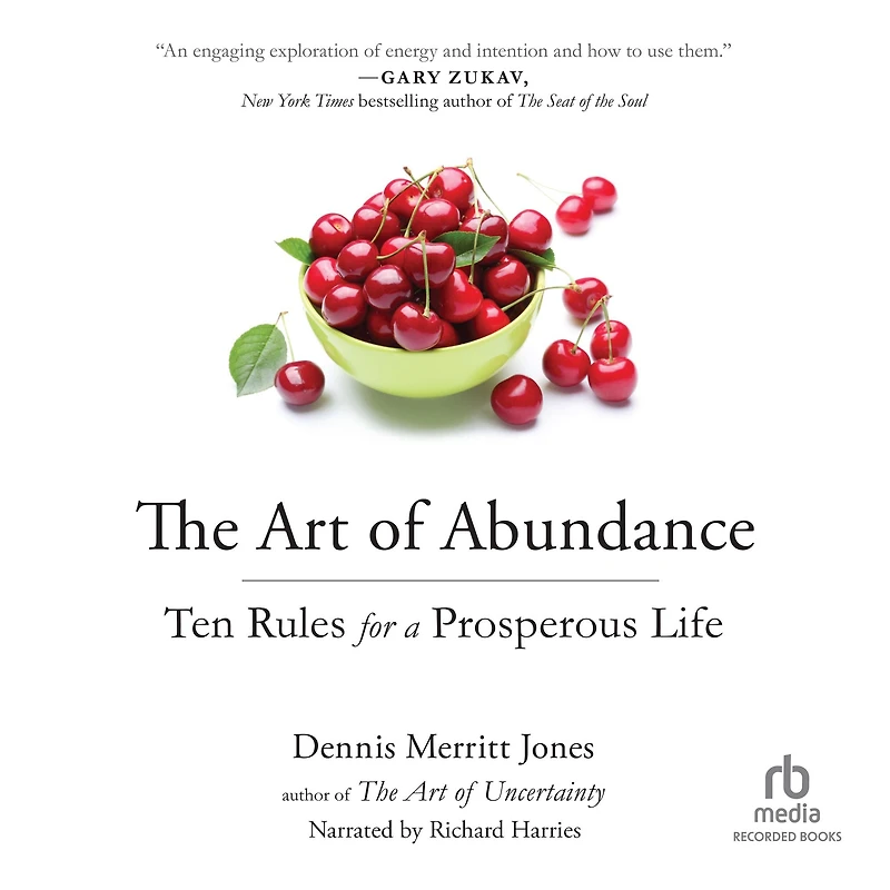 The Art of Abundance: Ten Rules for a Prosperous Life