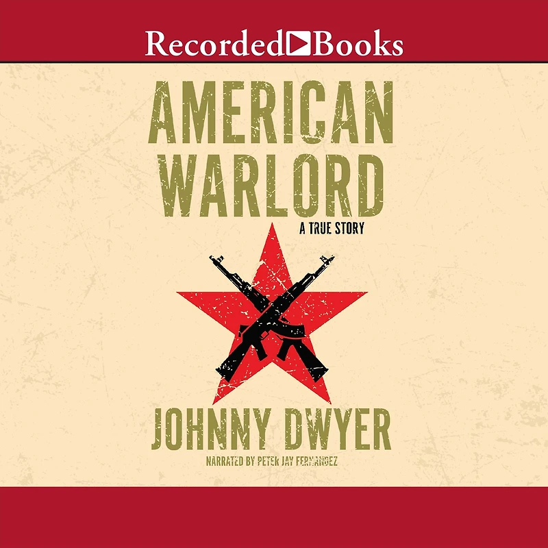 American Warlord: A True Story