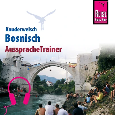 Reise Know-How Kauderwelsch AusspracheTrainer Bosnisch (Abridged)