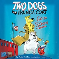 Two Dogs a Trench Coat Go to School (Two #1)