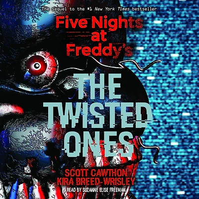 The Twisted Ones (Five Nights at Freddy's Series #2)