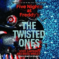 The Twisted Ones (Five Nights at Freddy's Series #2)