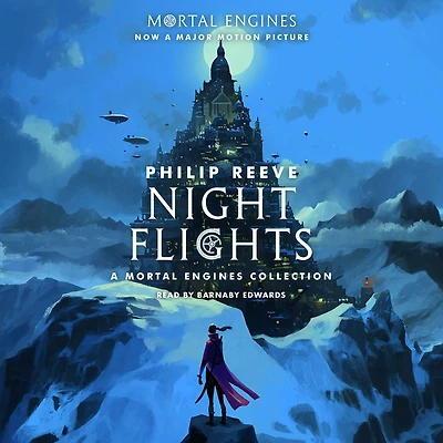 Night Flights: A Mortal Engines Collection