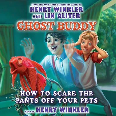 How to Scare the Pants off Your Pets (Ghost Buddy Series #3)