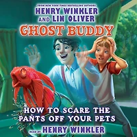 How to Scare the Pants off Your Pets (Ghost Buddy Series #3)