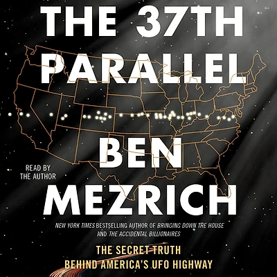 The 37th Parallel: Secret Truth Behind America's UFO Highway
