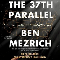The 37th Parallel: Secret Truth Behind America's UFO Highway