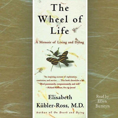 The Wheel of Life: A Memoir Living and Dying (Abridged)