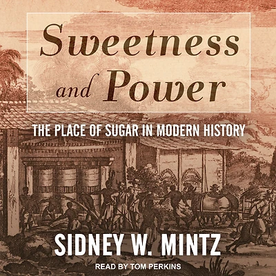 Sweetness and Power: The Place of Sugar Modern History
