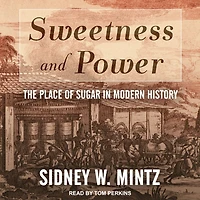 Sweetness and Power: The Place of Sugar Modern History