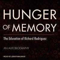 Hunger of Memory: The Education Richard Rodriguez
