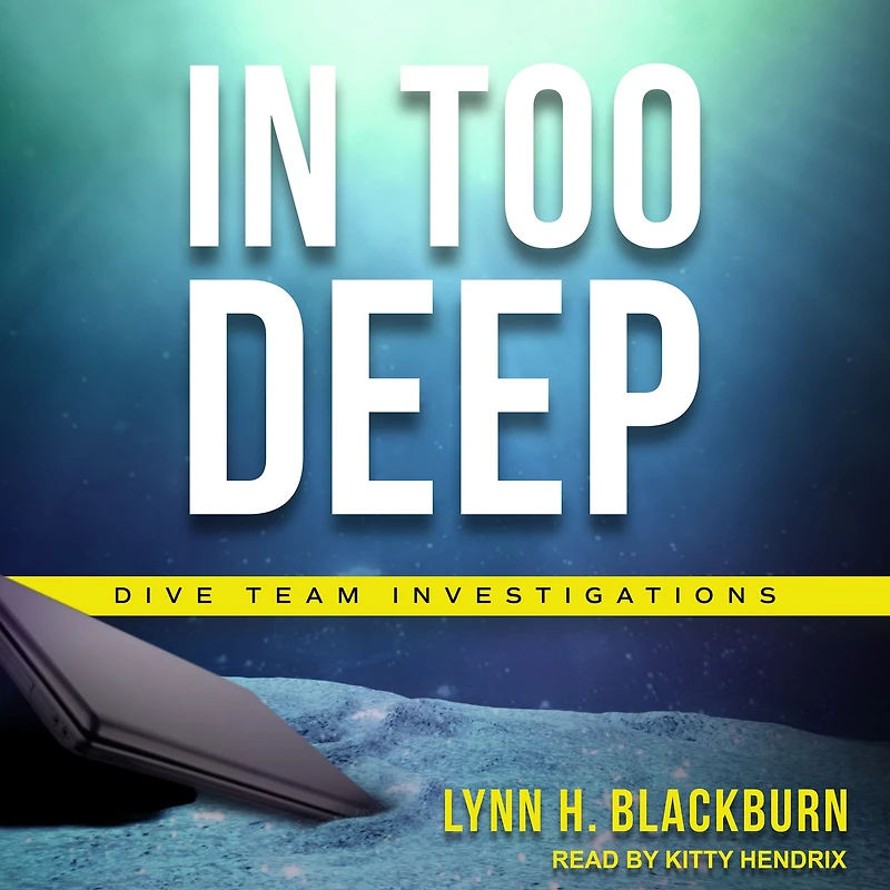 Too Deep (Dive Team Investigations Book #2)