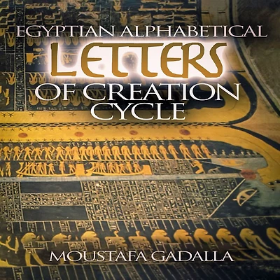 Egyptian Alphabetical Letters of Creation Cycle