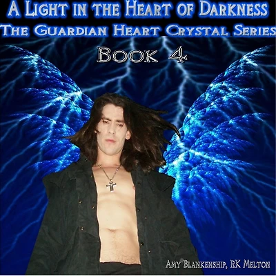 A Light The Heart of Darkness: Guardian Crystal Book 4