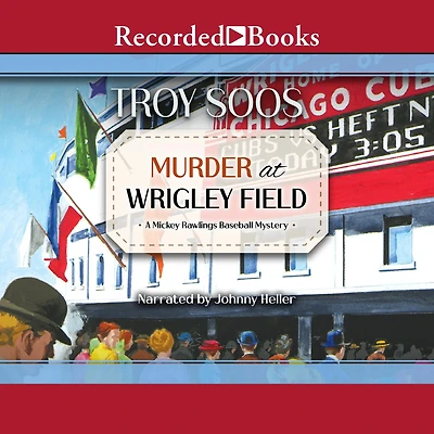 Murder at Wrigley Field (Mickey Rawlings Series #3)