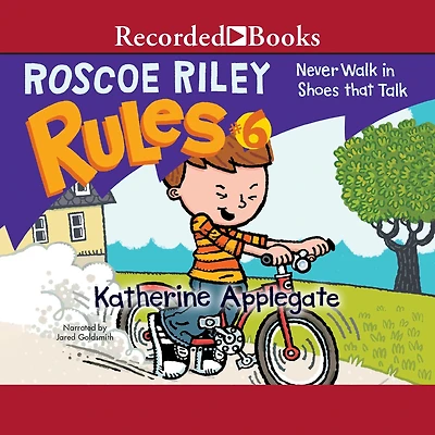 Never Walk Shoes That Talk (Roscoe Riley Rules Series #6)