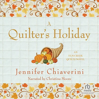A Quilter's Holiday (Elm Creek Quilts Series #15)