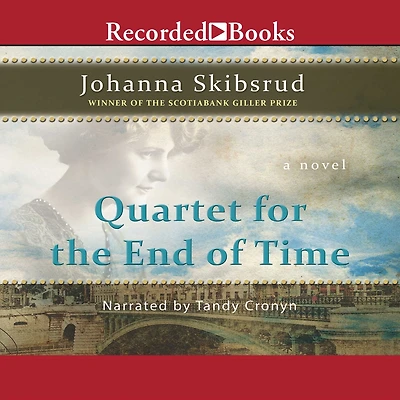 Quartet for the End of Time: A Novel