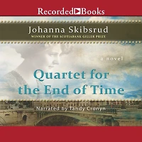 Quartet for the End of Time: A Novel