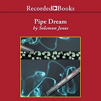 Pipe Dream: A Novel