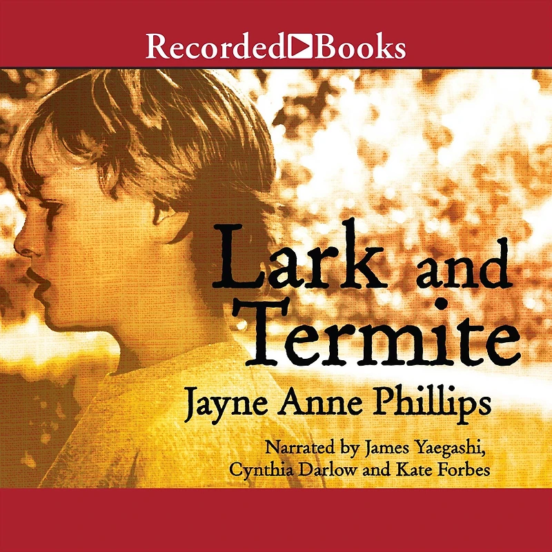 Lark and Termite: A Novel