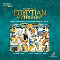 Treasury of Egyptian Mythology: Classic Stories Gods, Goddesses, Monsters & Mortals