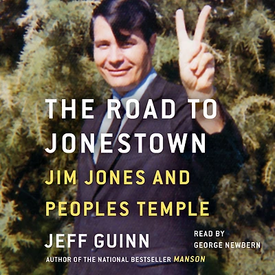 The Road to Jonestown: Jim Jones and Peoples Temple