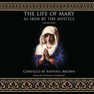 the Life of Mary as Seen by Mystics