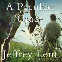 A Peculiar Grace: Novel